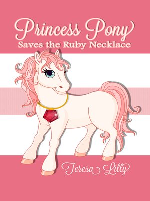 cover image of Princess Pony Saves the Ruby Necklace